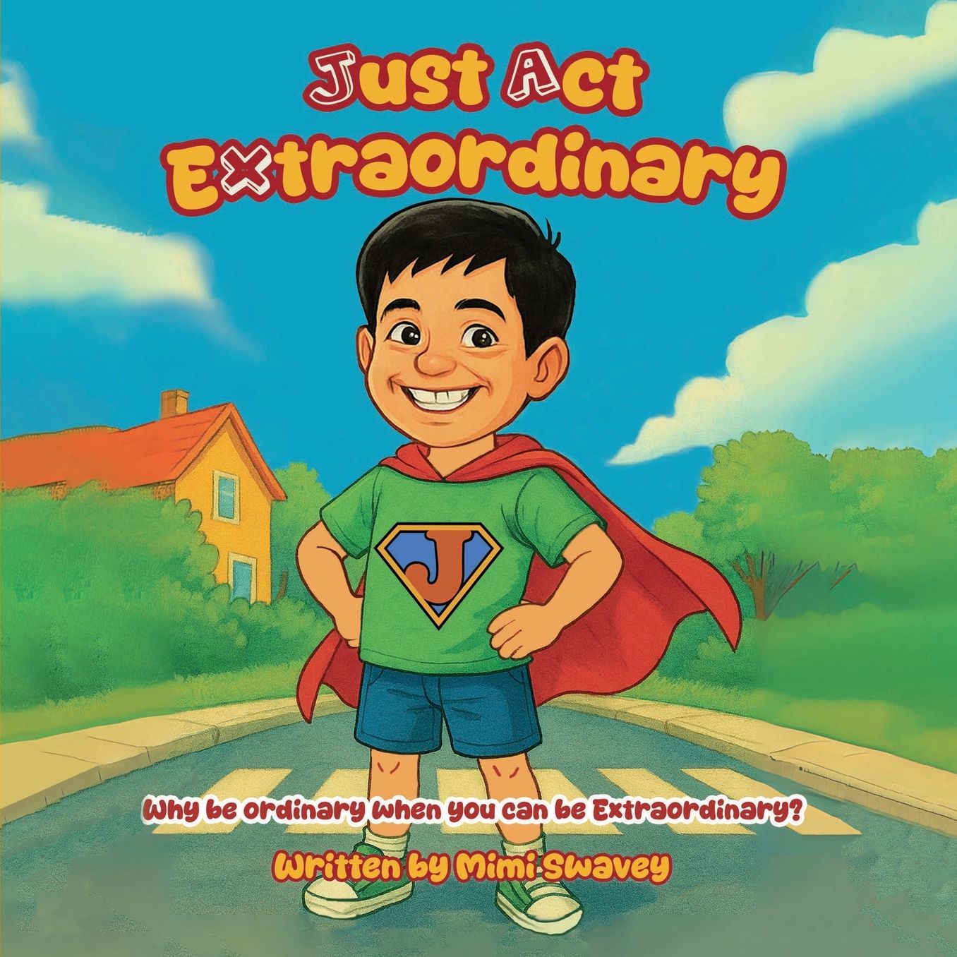 Just Act Extraordinary