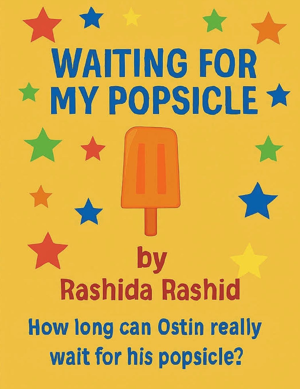 Waiting for My Popsicle: How long can Ostin really wait for his popsicle?