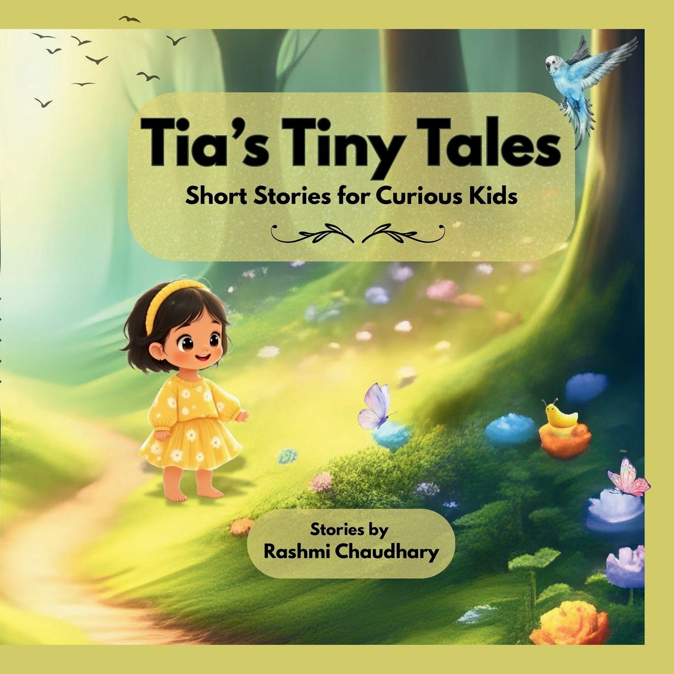 Tia's Tiny Tales: Short Stories for Curious Kids
