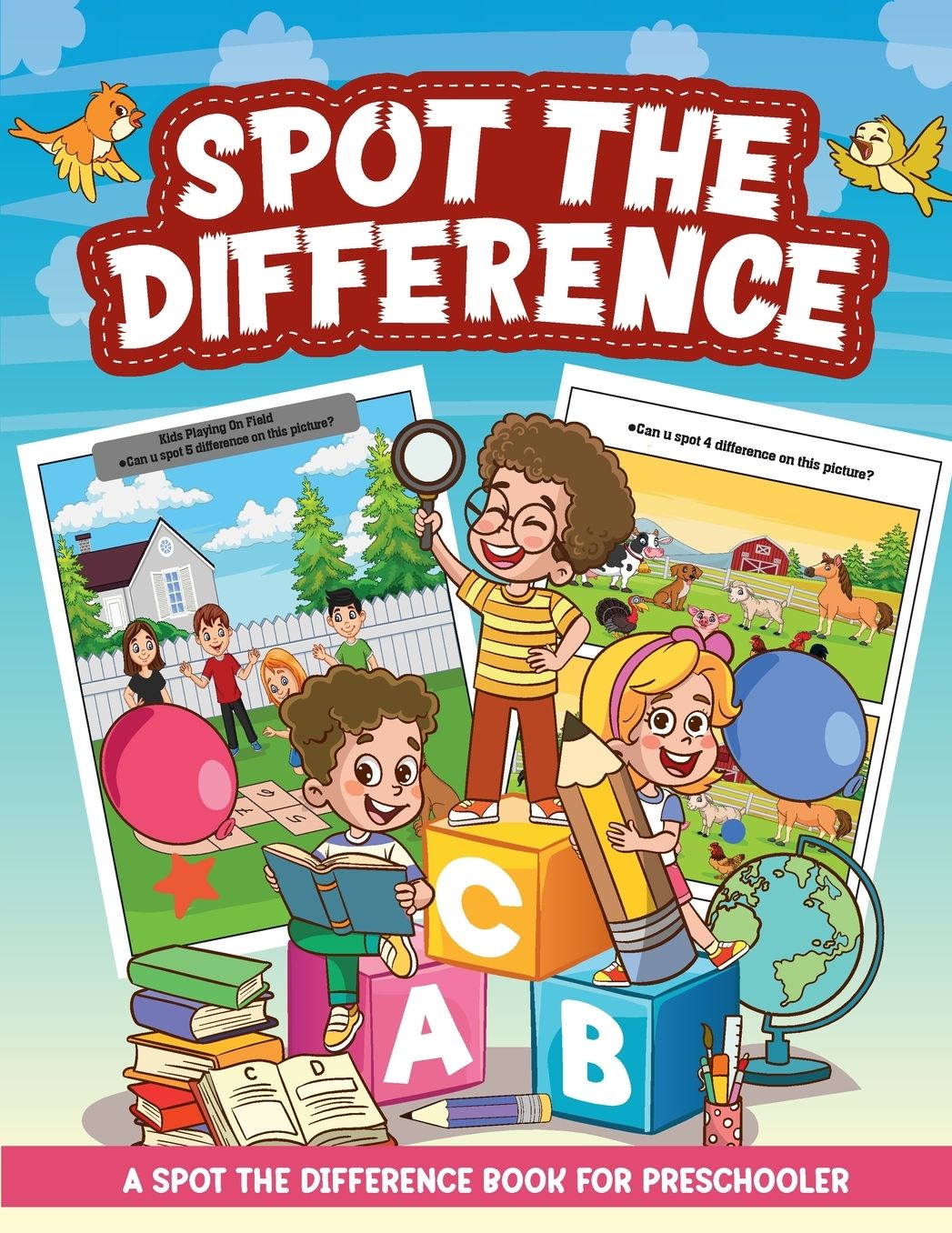 Spot the Difference Book for Kids ages 4-8: Seek and Find Hidden Picture Activity Book for 4-6, 6-8 Fun Gifts for 4, 5, 6, 7 and 8 Year Old Children