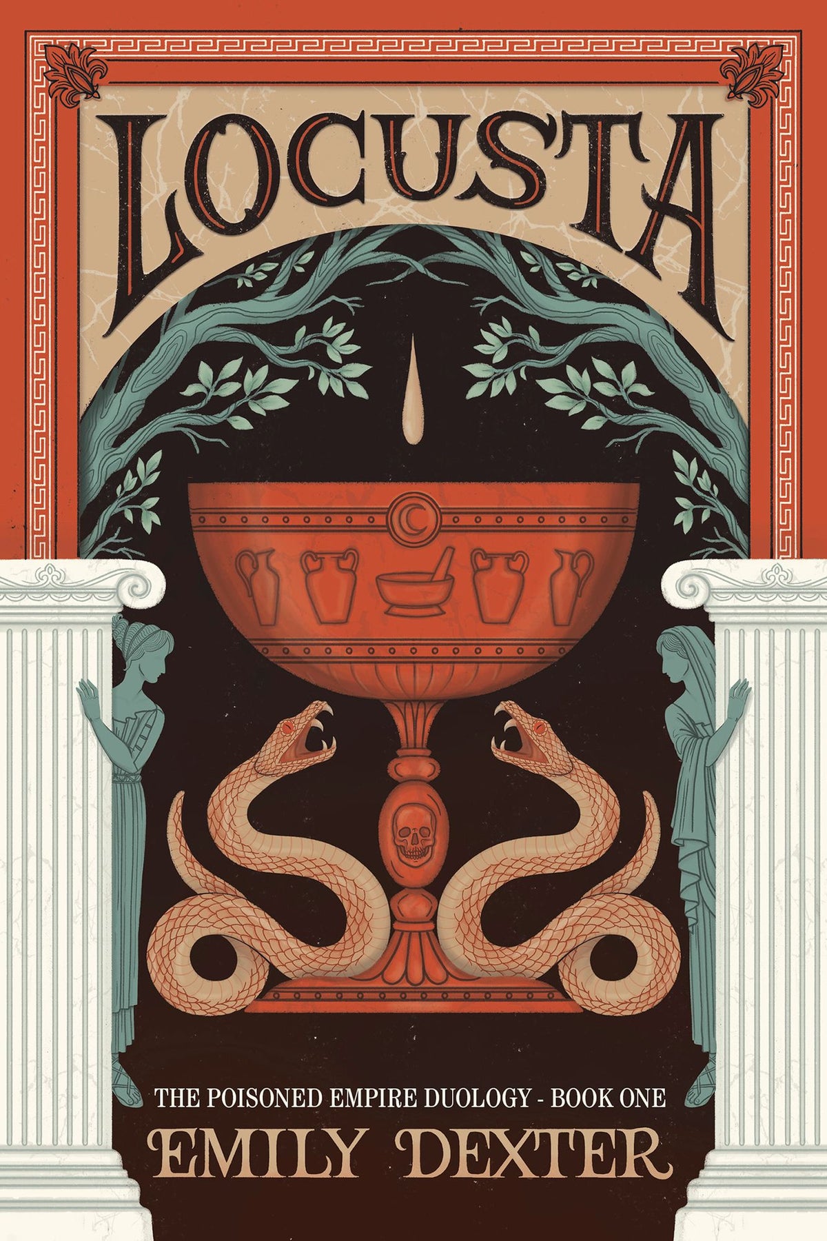 Locusta (The Poisoned Empire Duology, Book 1)