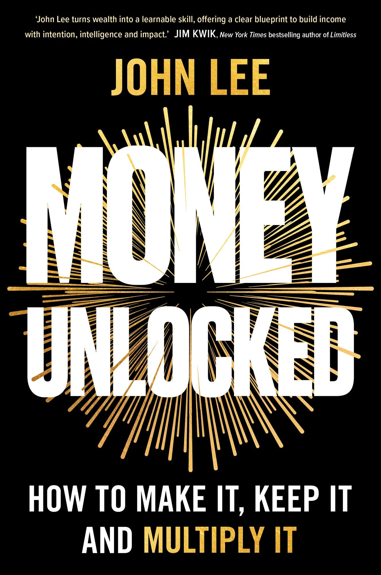 Money Unlocked: How to Make It, Keep It and Multiply It: THE NEW YORK TIMES BESTSELLER