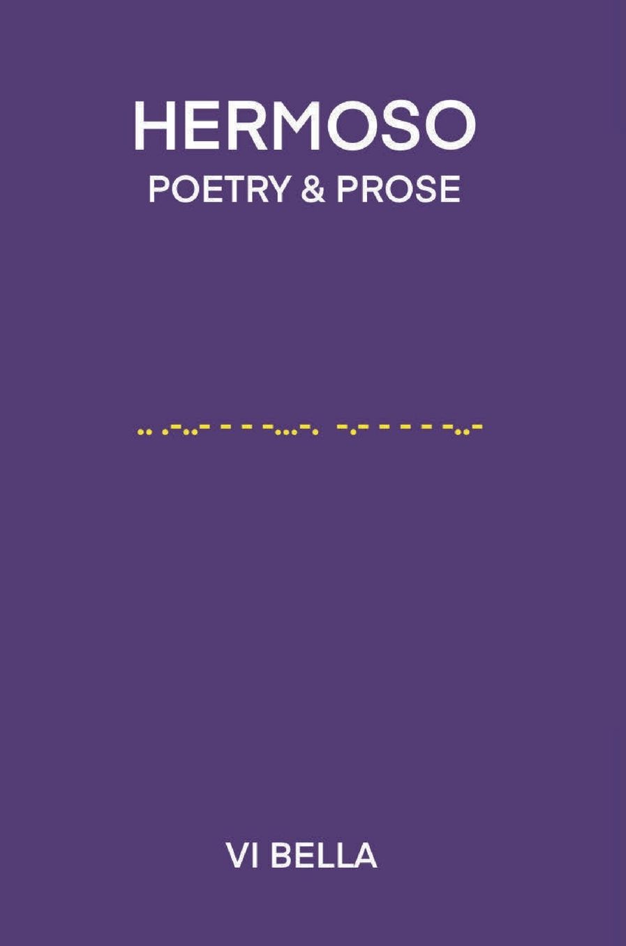 HERMOSO: POETRY AND PROSE