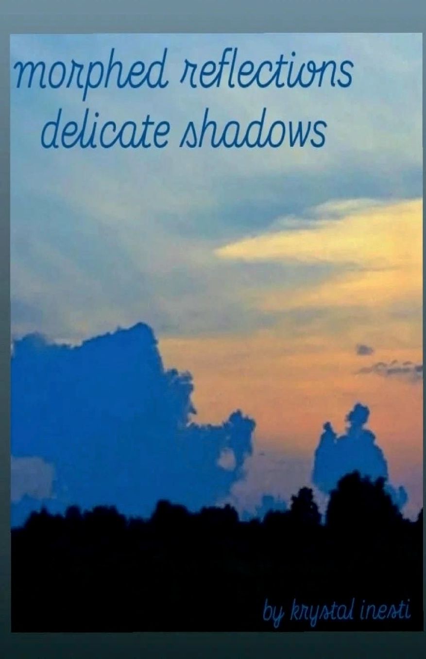 morphed reflections; delicate shadows