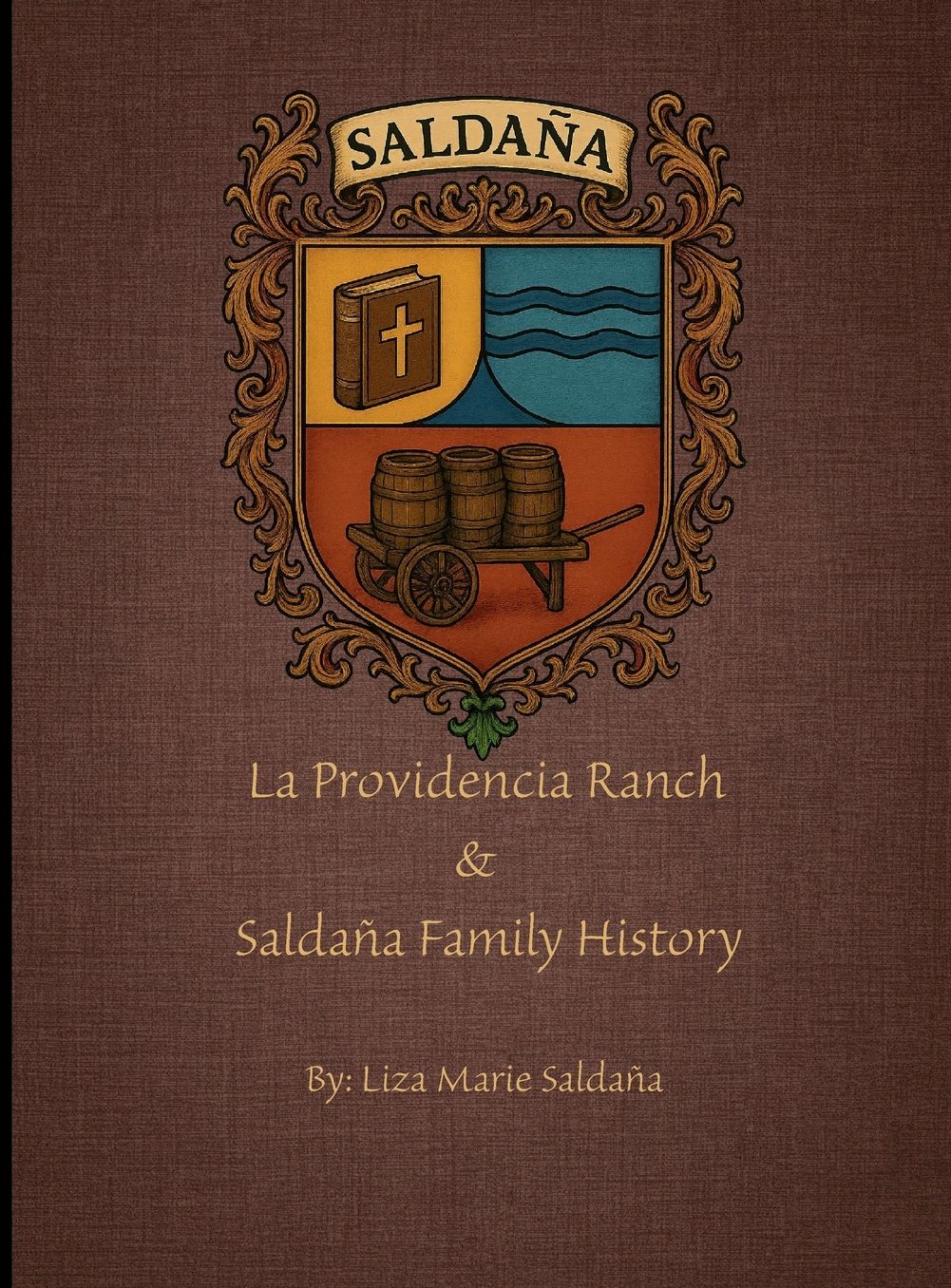 La Providencia Ranch & Saldana Family History