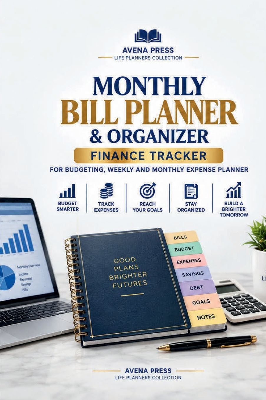 Monthly Bill planner and Organizer 120 Pages Finance Tracker for Budgeting Weekly and Monthly Expense Planner: Stay on Top of Your Bills, Budget Wisely, and Take Control of Your Finances