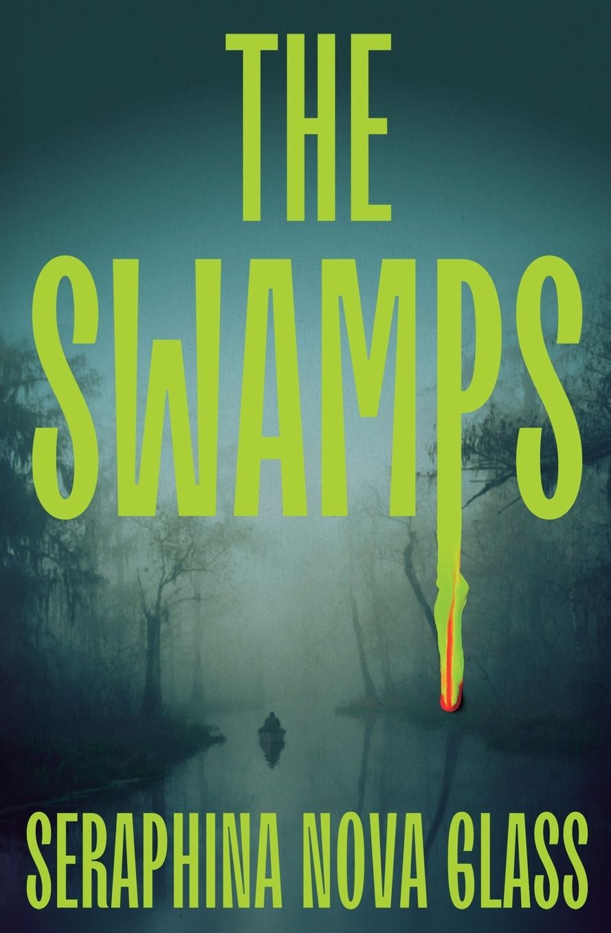 The Swamps: A Thriller