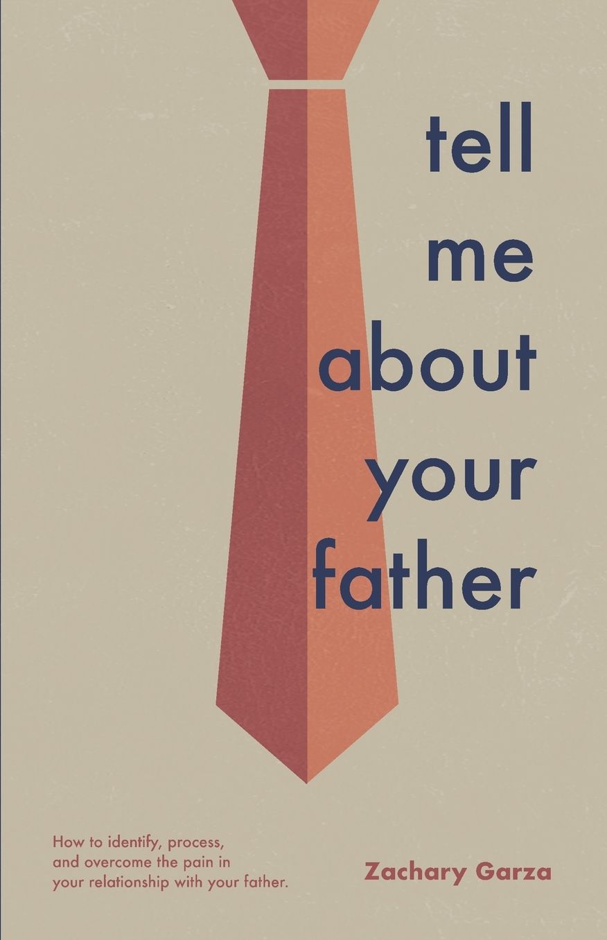 Tell Me About Your Father