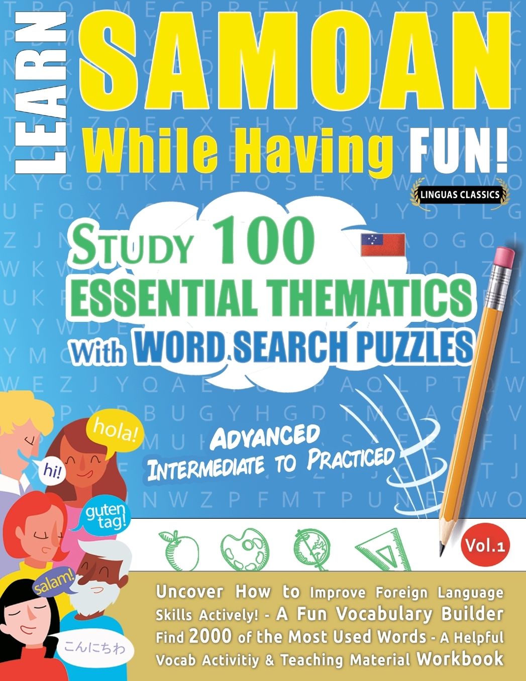Learn Samoan While Having Fun! - Advanced: Intermediate to Practiced - Study 100 Essential Thematics with Word Search Puzzles - Vol.1
