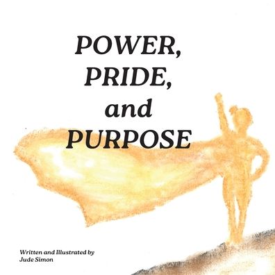 Power, Pride, and Purpose