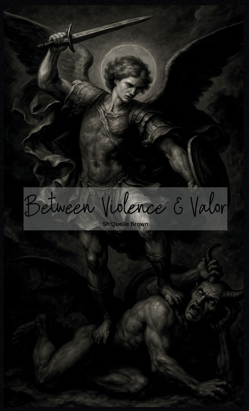 Between Violence & Valor