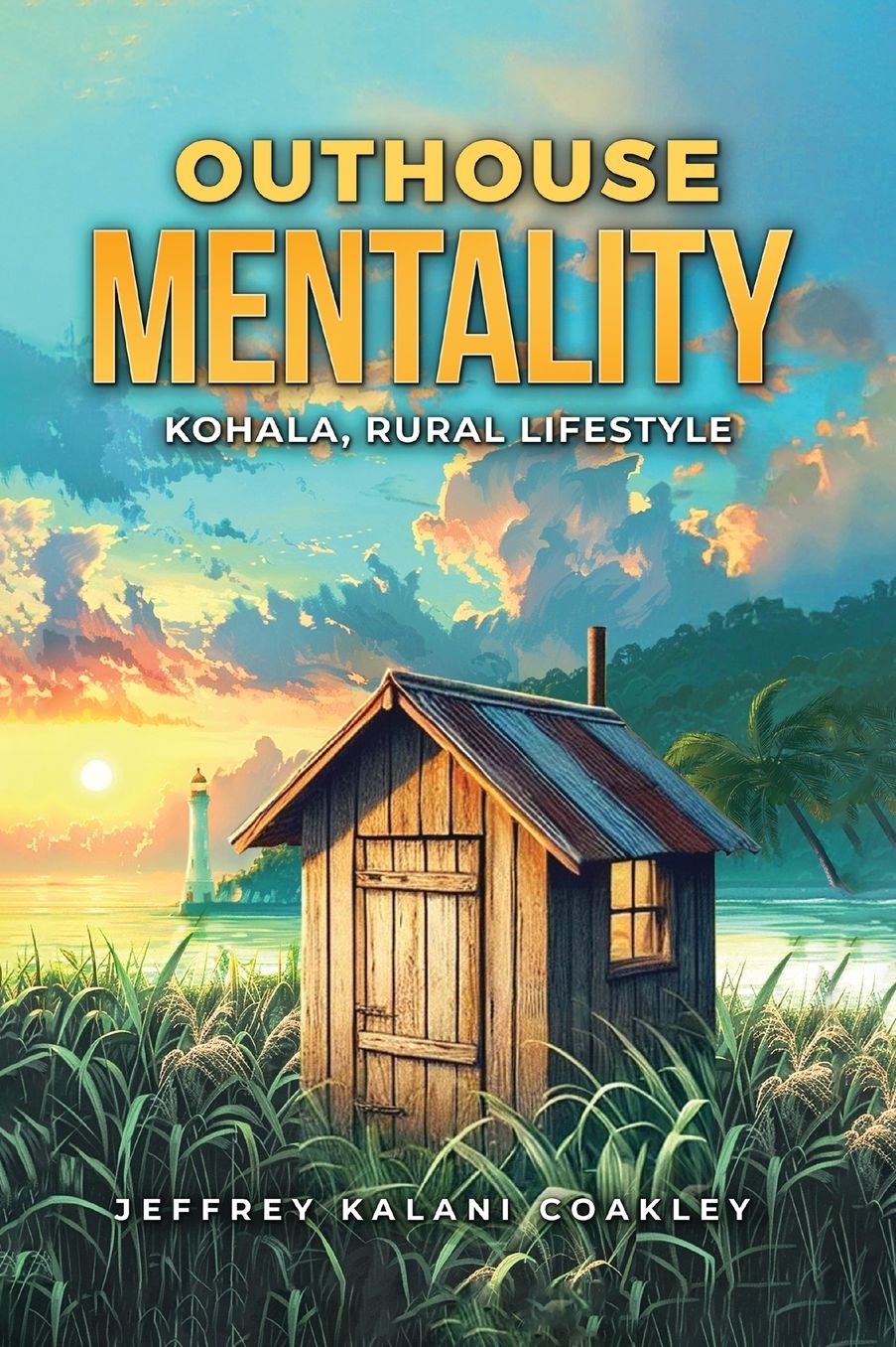 Outhouse Mentality: Kohala, Rural Lifestyle