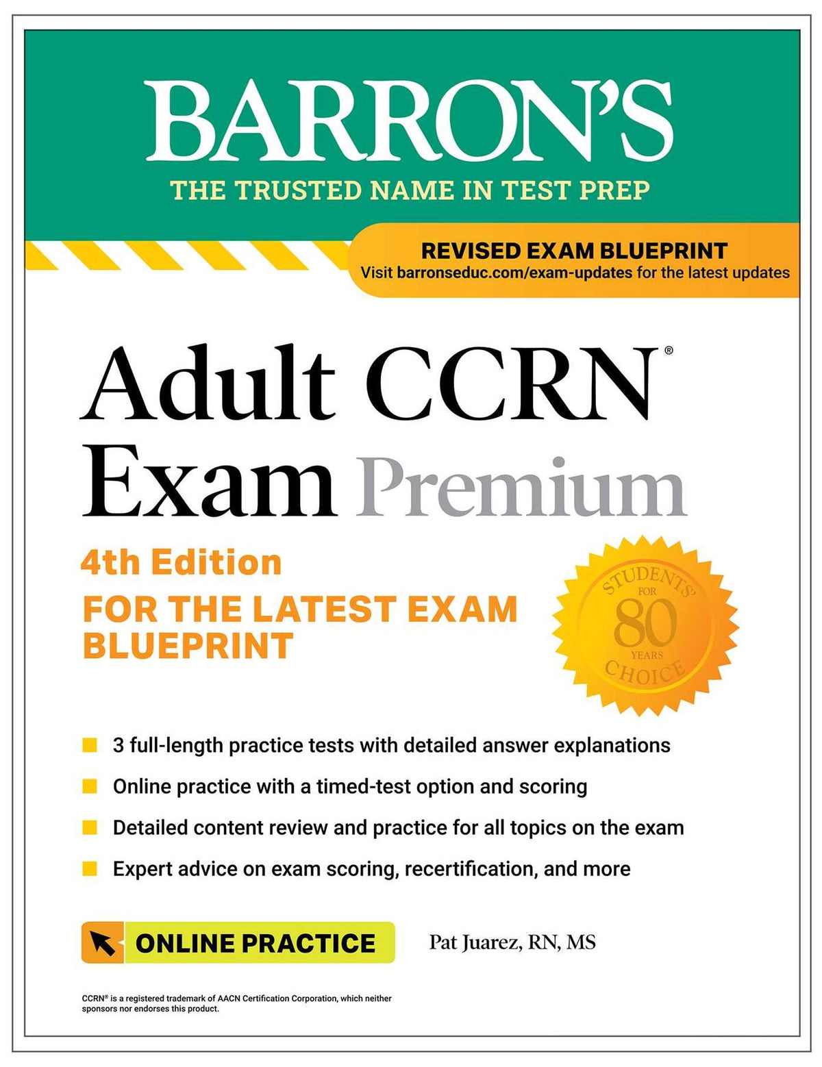Adult CCRN Exam Premium, Fourth Edition: Study Guide for the Latest Exam Blueprint, Includes 3 Practice Tests, Comprehensive Review, and Online Study Prep