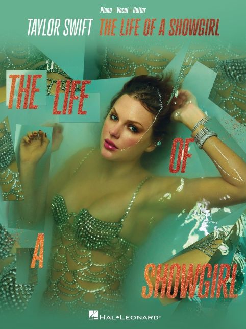 Taylor Swift - The Life of a Showgirl: All 12 Songs from the Album Arranged for Piano, Voice, and Guitar