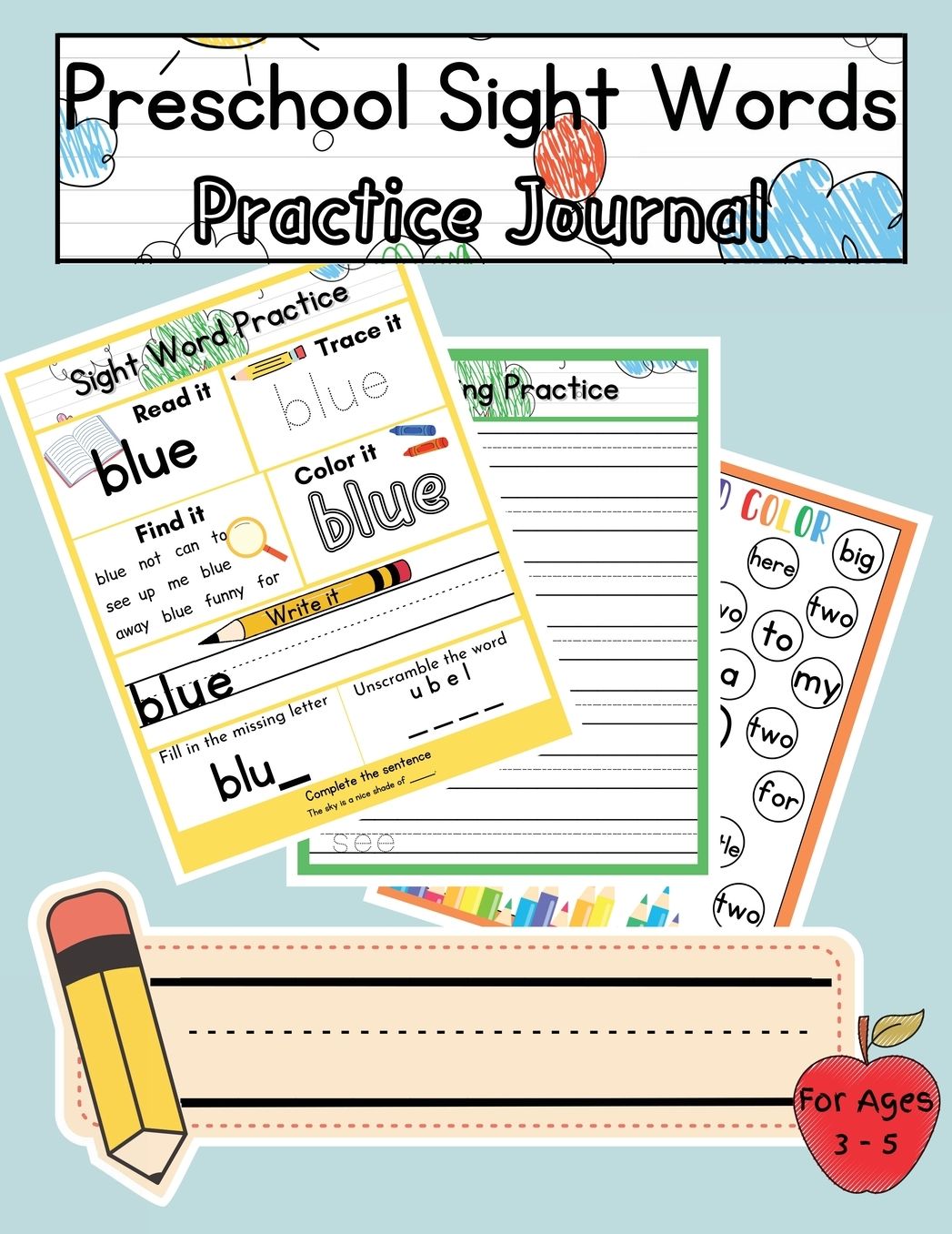 Preschool Sight Words Practice Journal: Building Early Literacy Skills Through Engaging Activities and Playful Learning