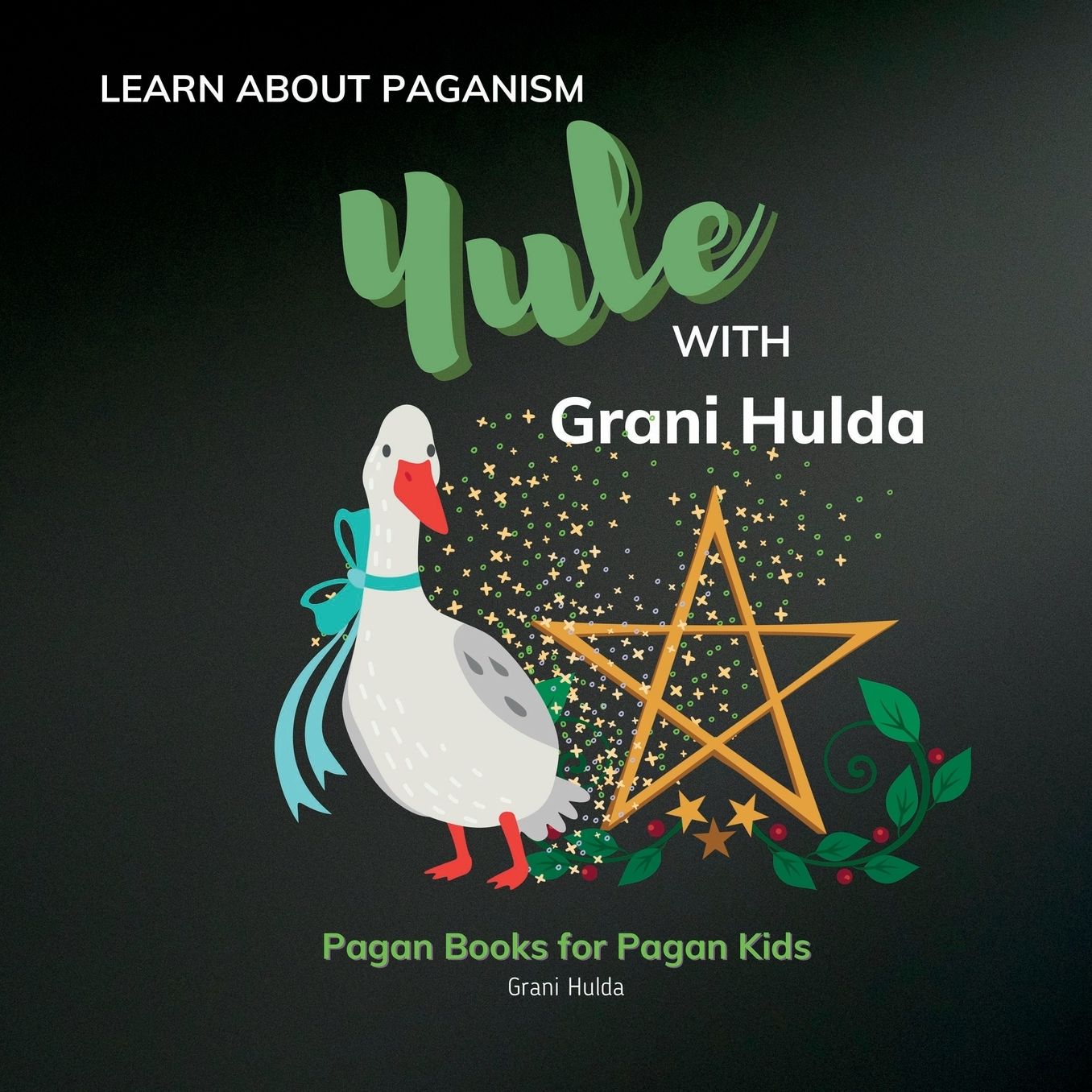 Yule: Learn About Paganism with Grani Hulda: