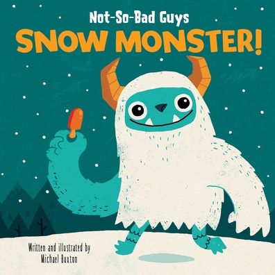 Not-So-Bad Guys Snow Monster!