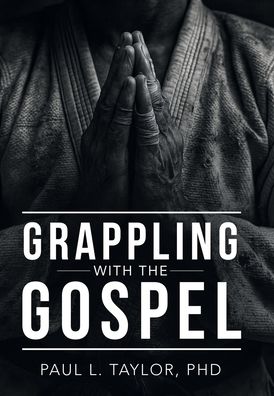 Grappling with the Gospel