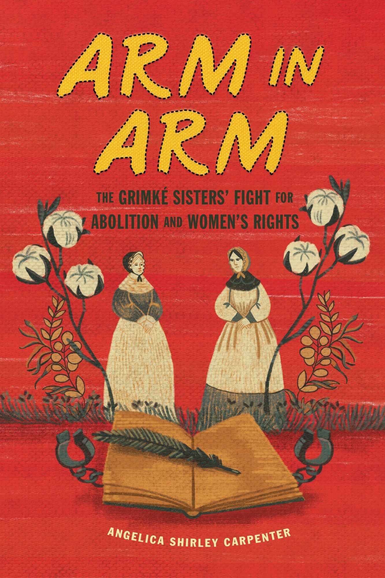 Arm in Arm: The Grimké Sisters' Fight for Abolition and Women's Rights