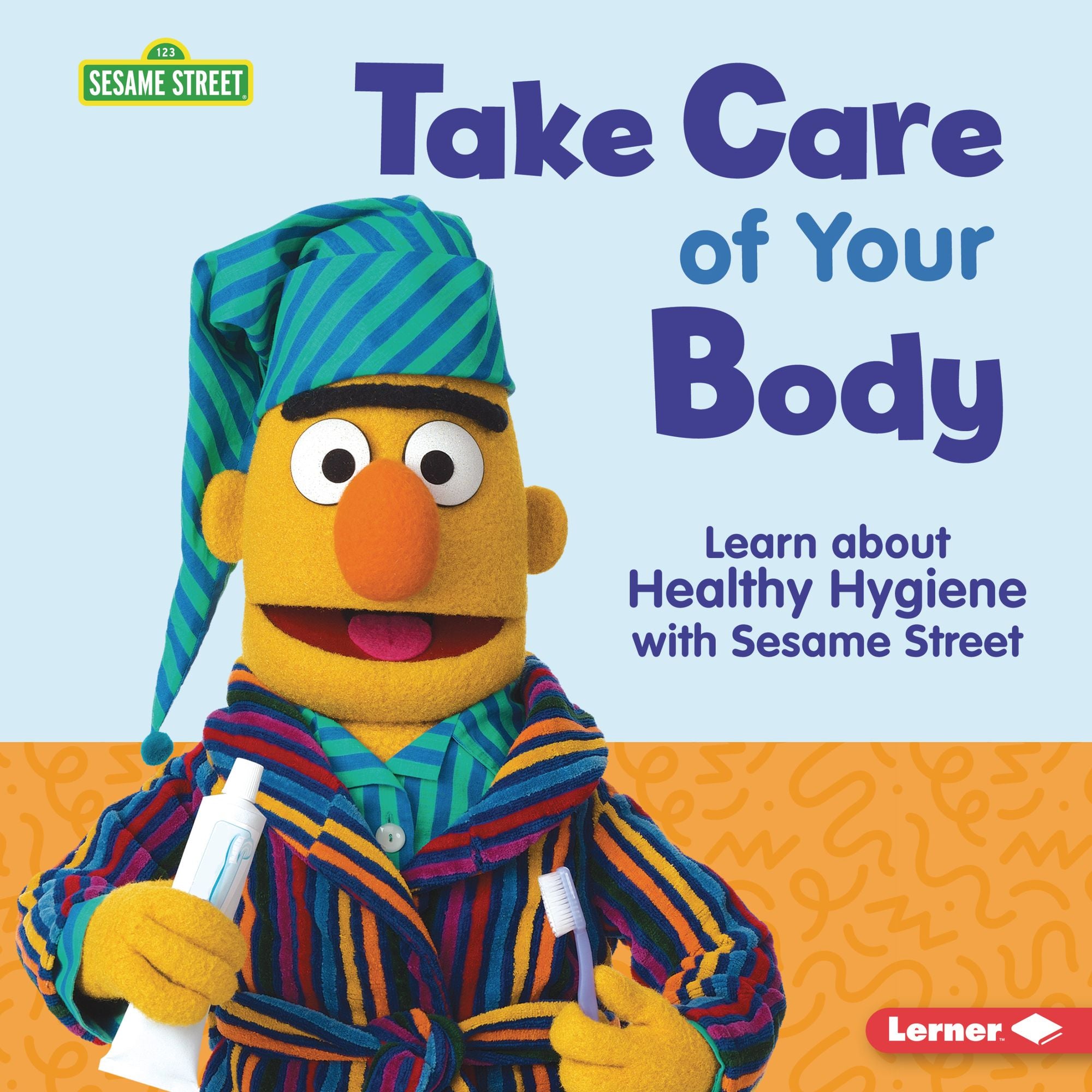 Take Care of Your Body: Learn about Healthy Hygiene with Sesame Street