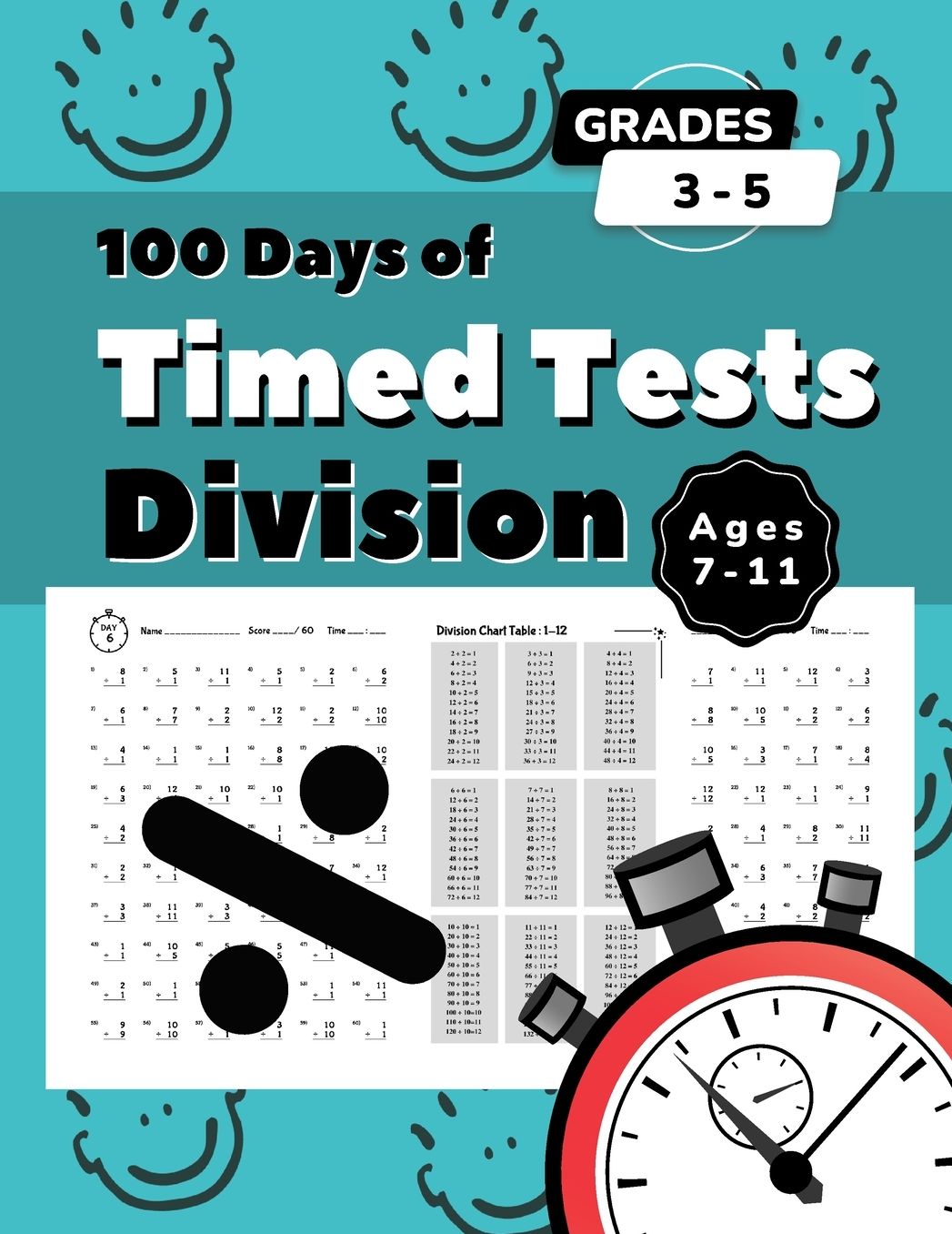 100 Days of Timed Tests: Division : Ages 7-11, Grades 3-5:Math Drills Workbook Digits 1-12 Practice Problems with Answers, Division Chart & Certificate of Completion