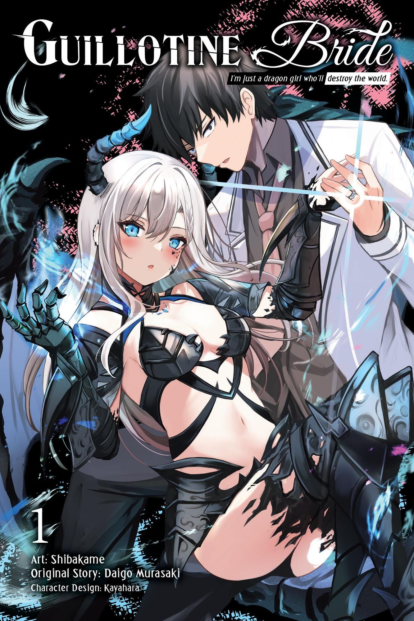 Guillotine Bride, Vol. 1 (manga): I'm just a dragon girl who'll destroy the world.