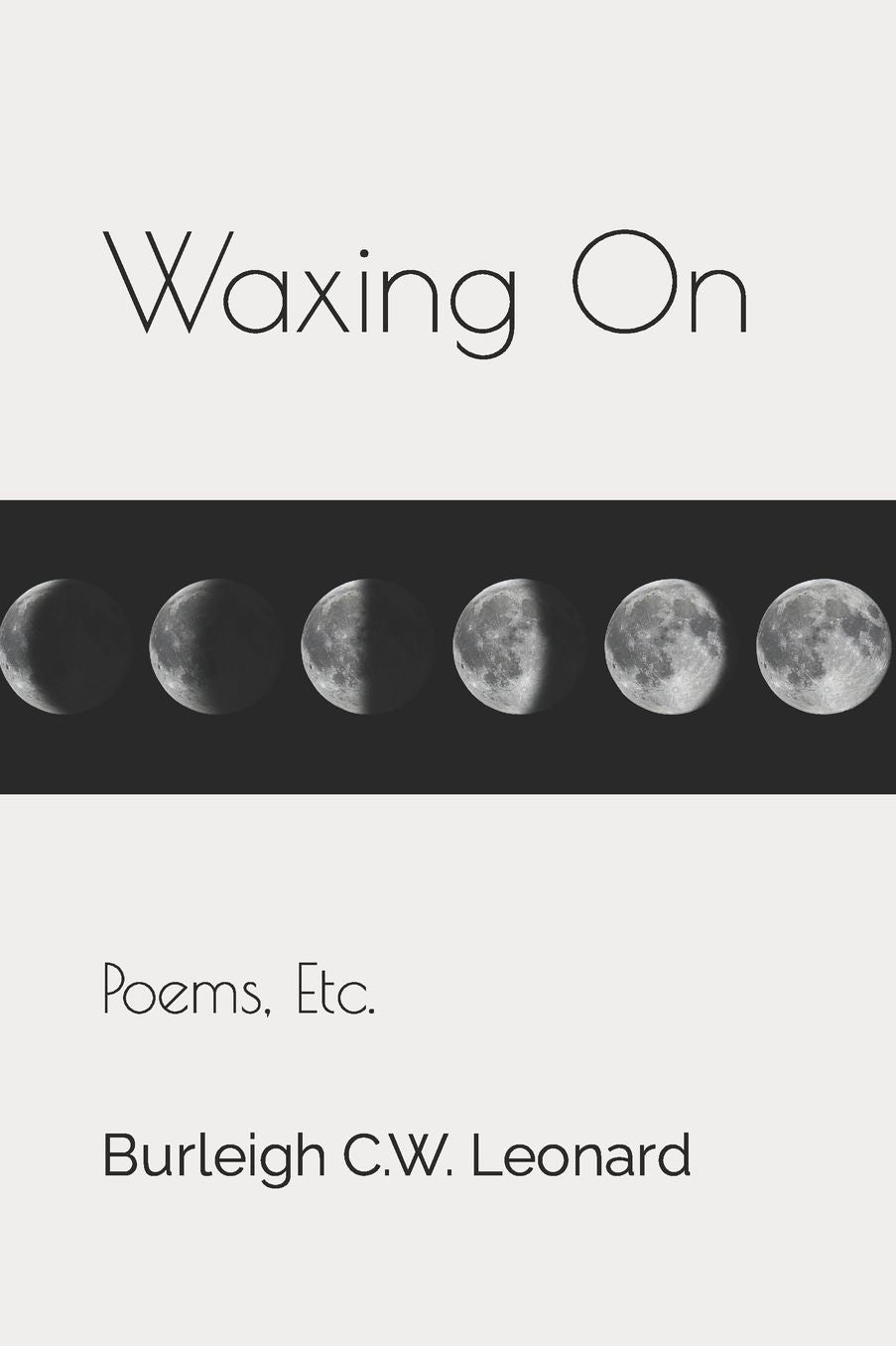 Waxing On: Poems, Etc.