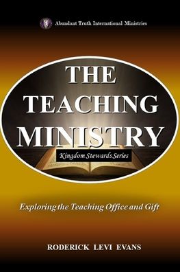 The Teaching Ministry: Exploring the Teaching Office and Gift