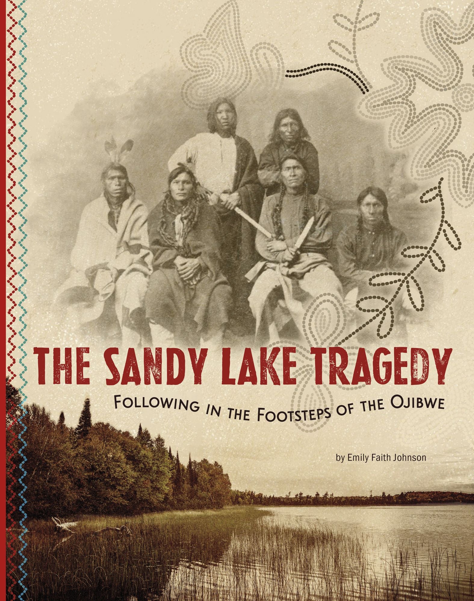 The Sandy Lake Tragedy: Following in the Footsteps of the Ojibwe