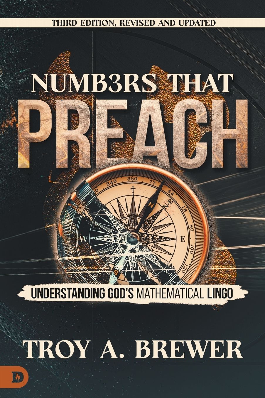 Numbers That Preach, Third Edition, Revised and Updated: Understanding God's Mathematical Lingo