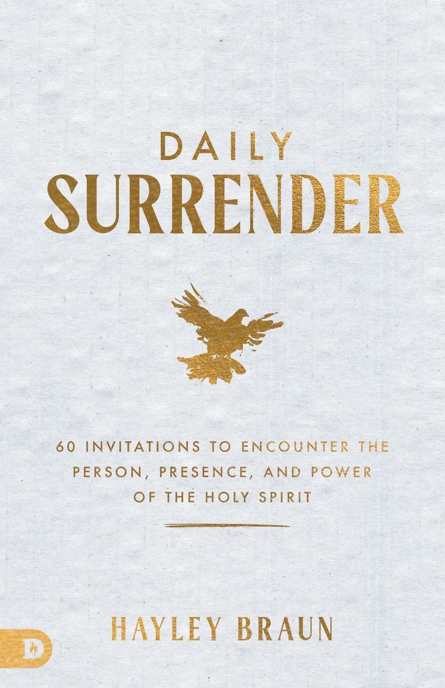 Daily Surrender: 60 Encounters with the Person, Presence, and Power of the Holy Spirit
