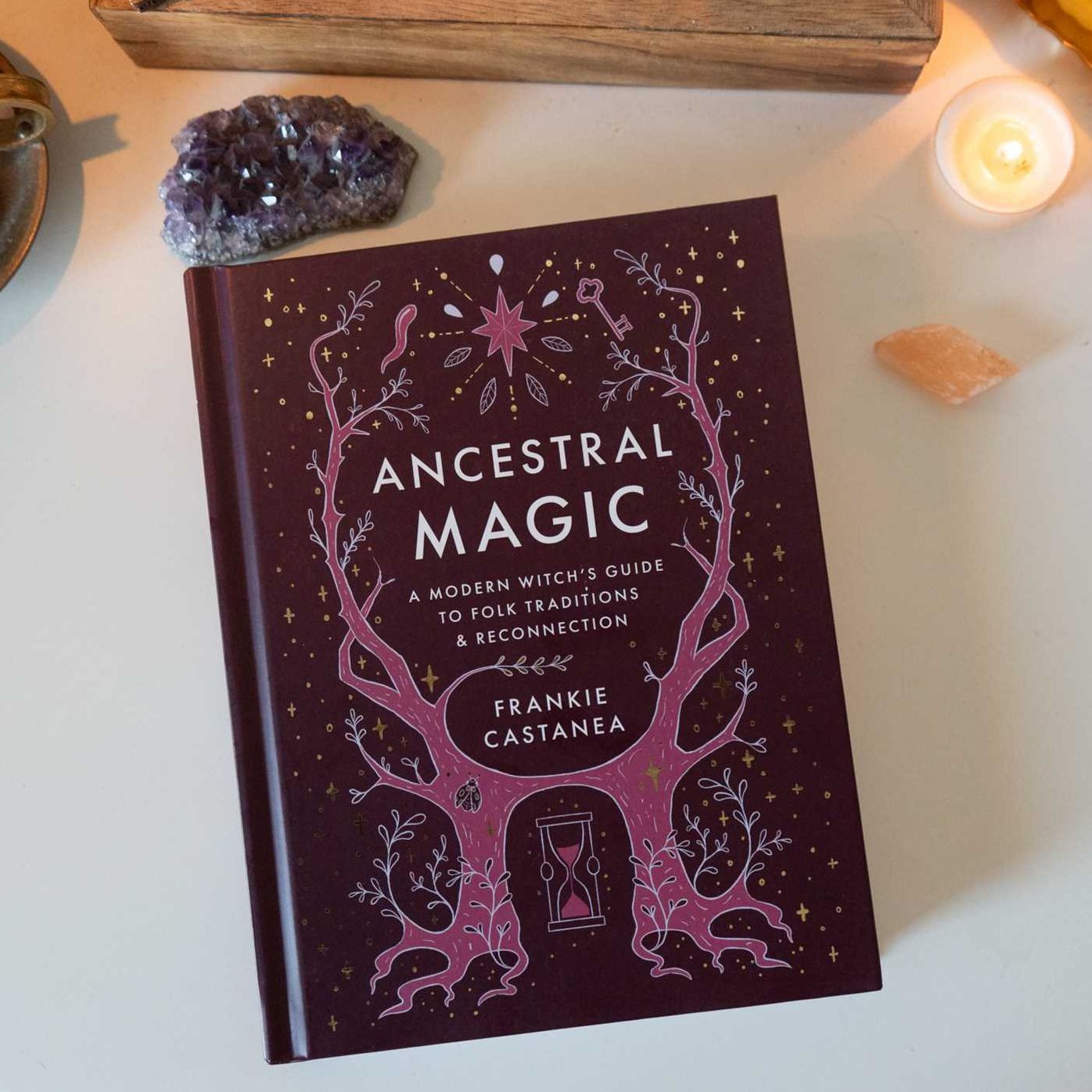 Ancestral Magic: A Modern Witch's Guide to Folk Traditions & Reconnection