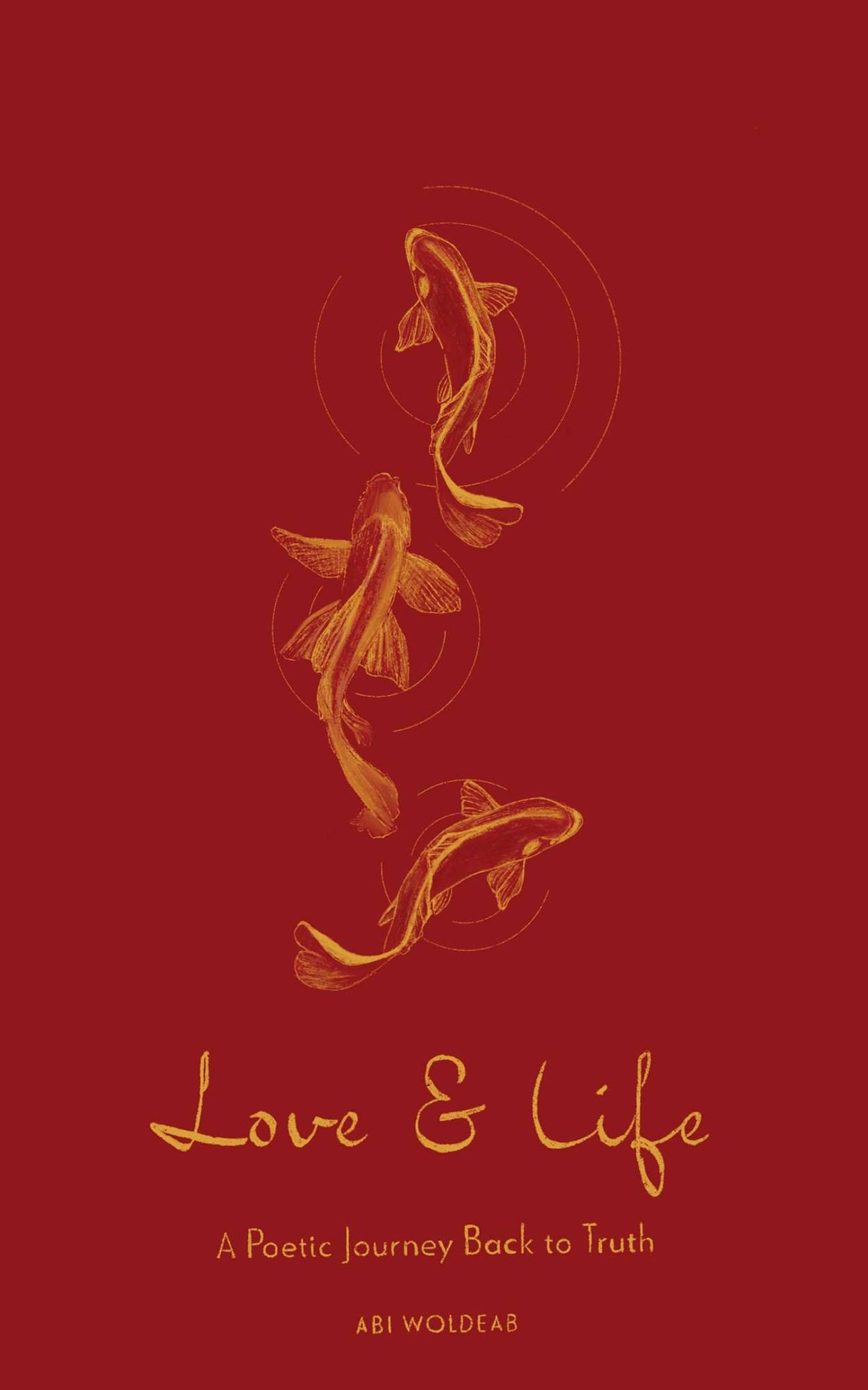 Love & Life: A Poetic Journey Back to Truth