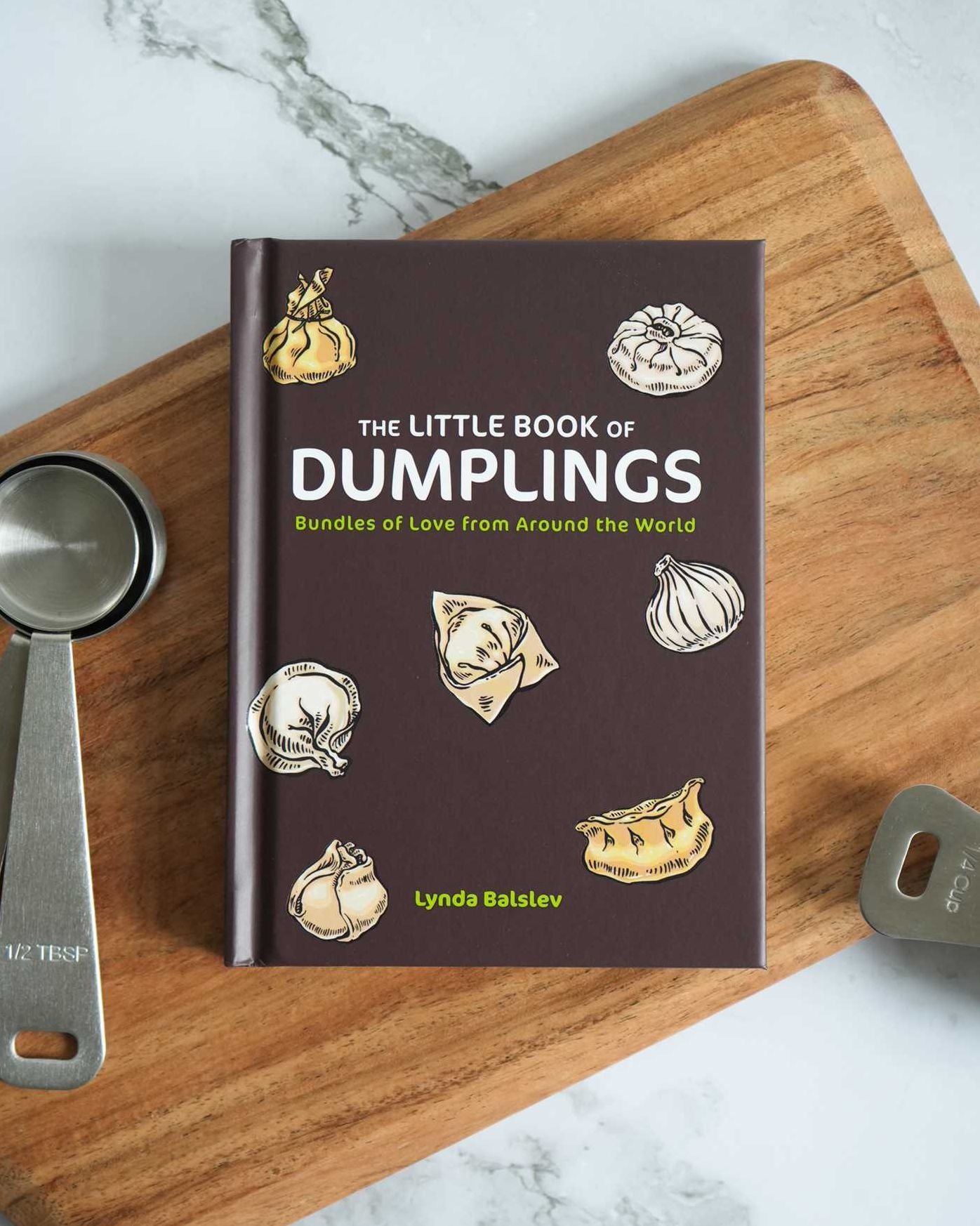 The Little Book of Dumplings: Bundles of Love from Around the World