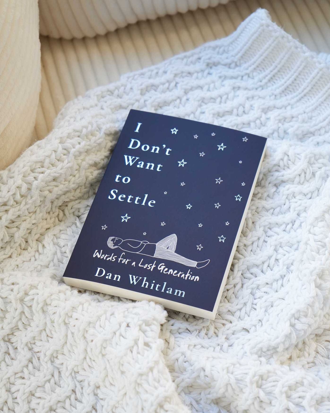 I Don't Want to Settle: Words for a Lost Generation