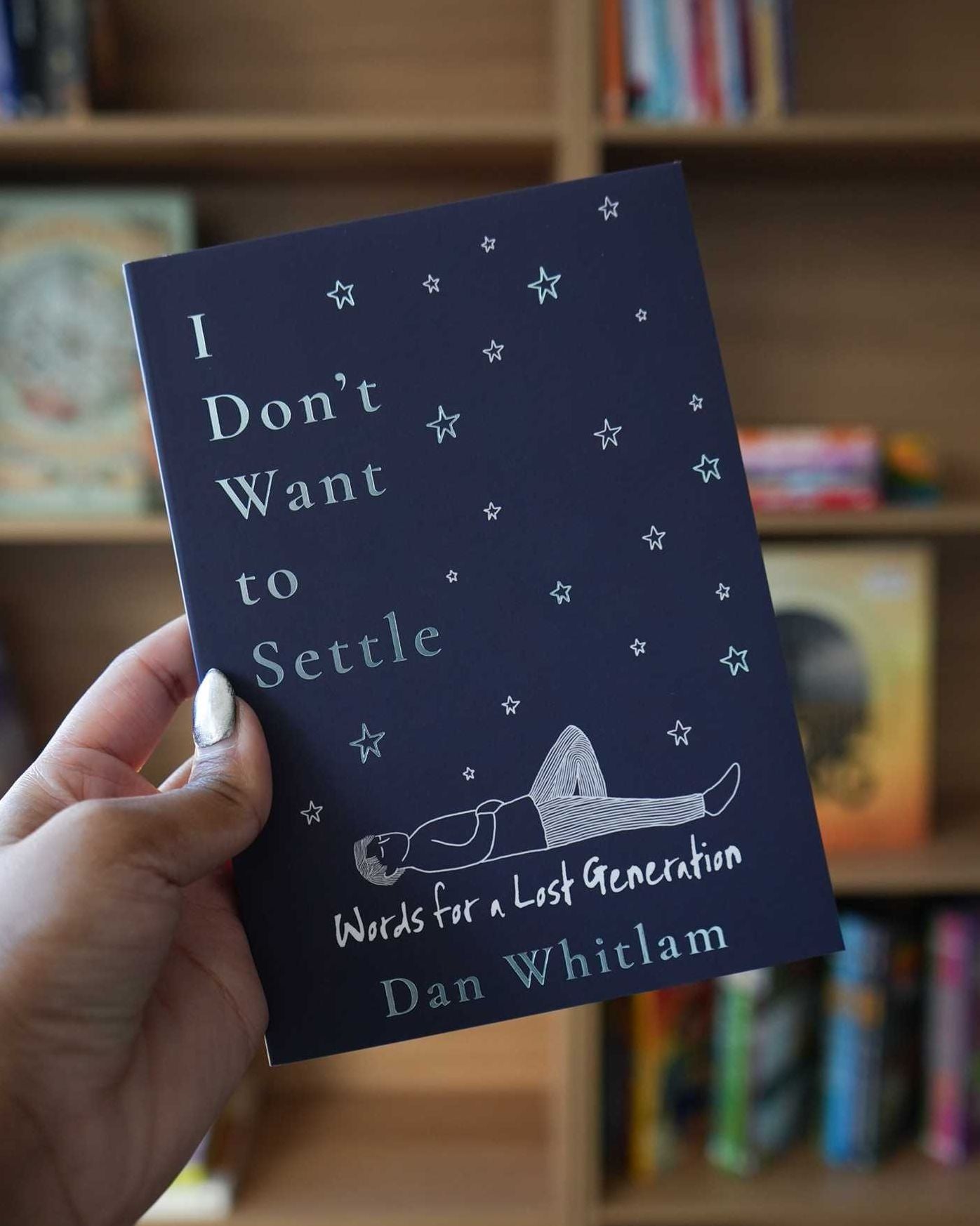 I Don't Want to Settle: Words for a Lost Generation