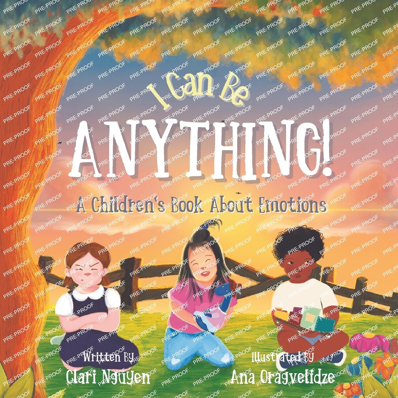 I Can Be Anything! A Children's Book About Emotions: (teach kids big feelings, positive thinking, anger, anxiety, ages 2-6, toddler, preschool, kindergarten)