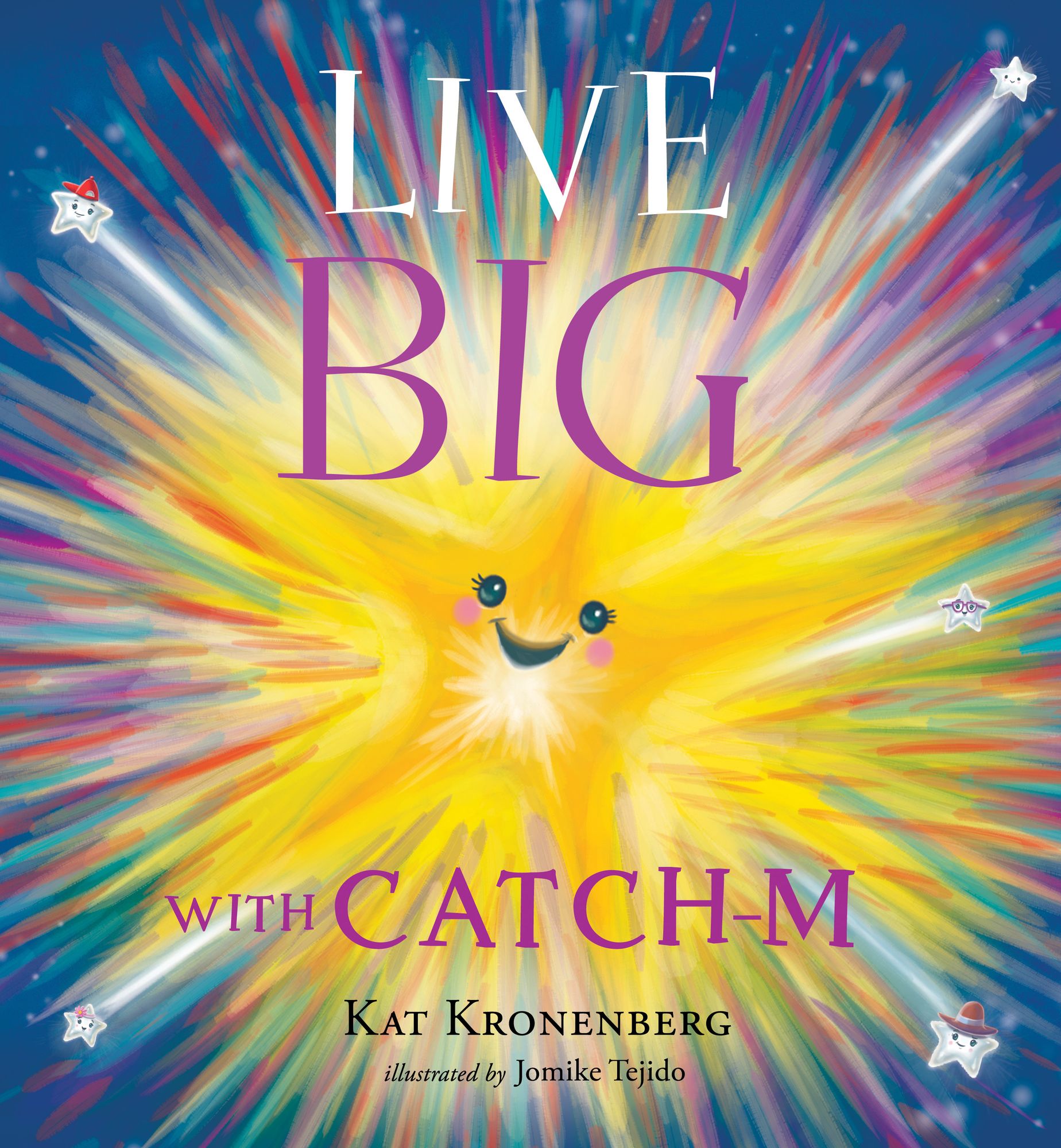 Live Big with Catch-M (The Live Big Series): The Gift of Love's Wondrous Spark in Your Heart (The Live Big Series)