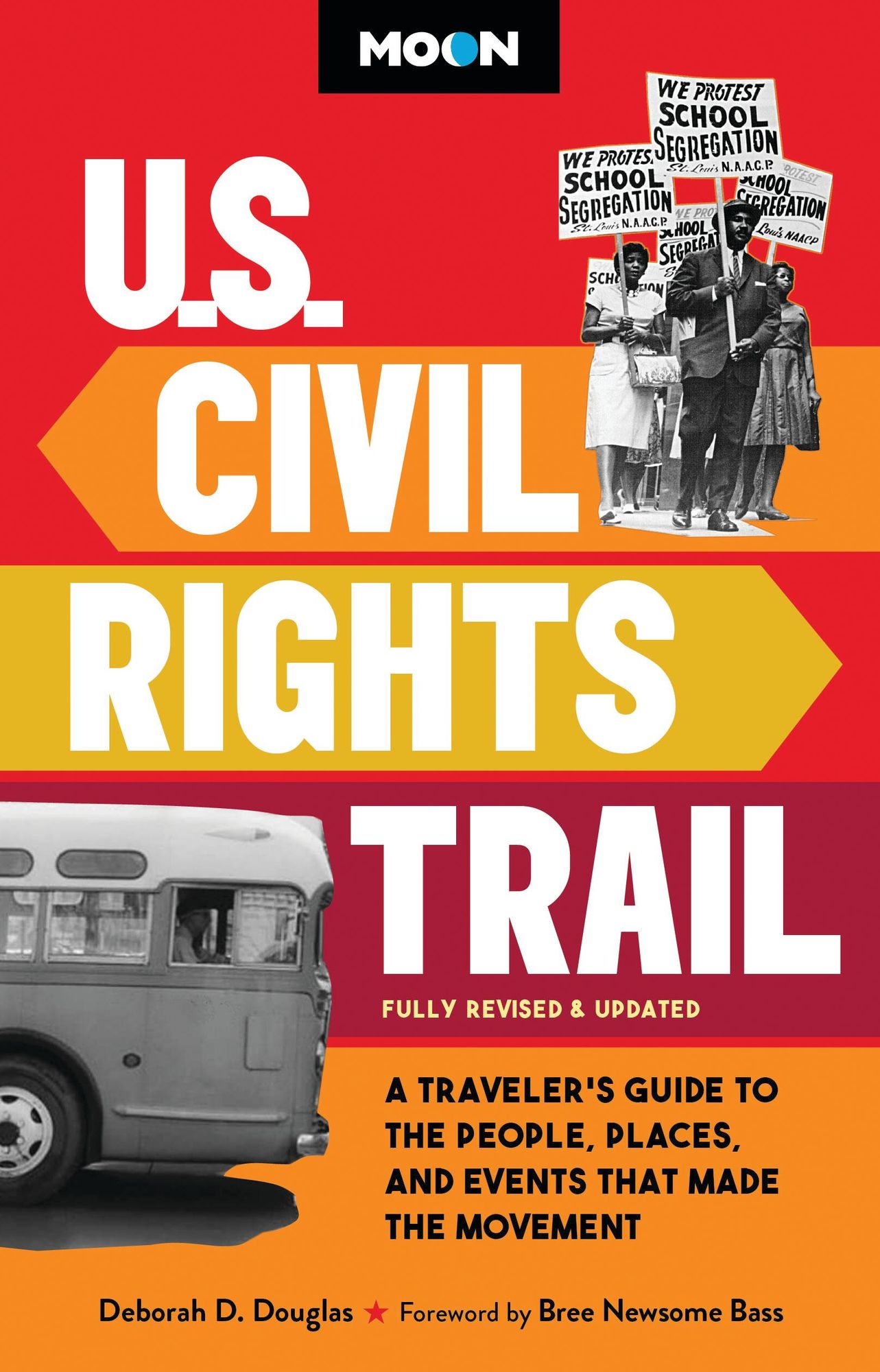 Moon U.S. Civil Rights Trail: A Traveler's Guide to the People, Places, and Events that Made the Movement