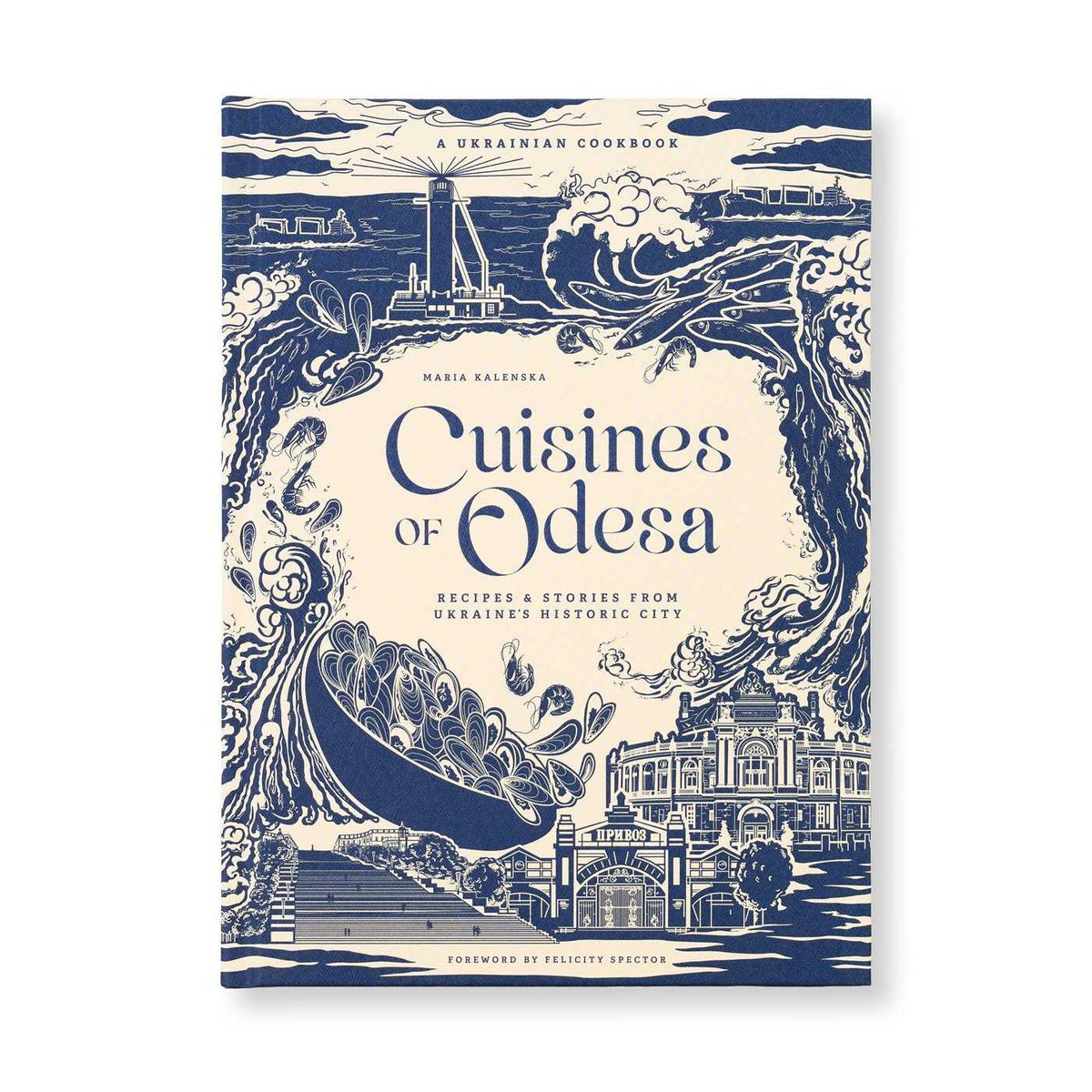 Cuisines of Odesa: A Ukranian Cookbook