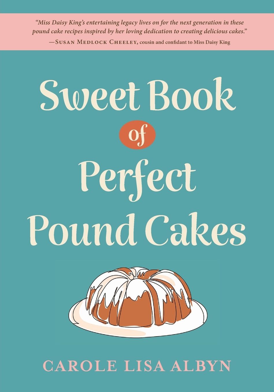 Sweet Book of Perfect Pound Cakes