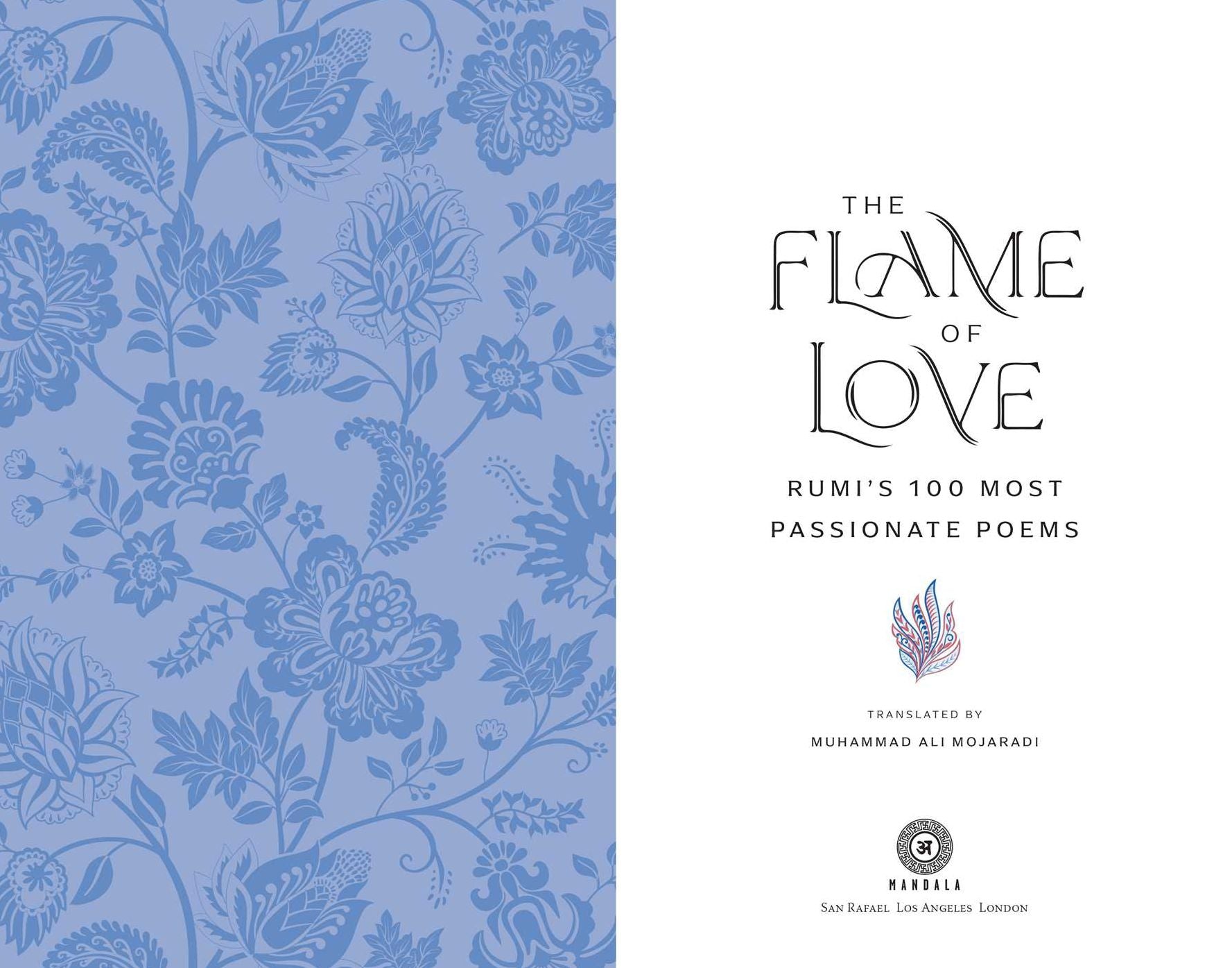 The Flame of Love: Rumi's 100 Most Passionate Poems