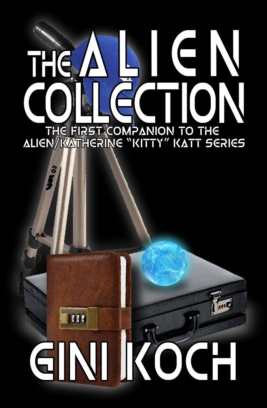 The Alien Collection: The First Companion to the Alien/Katherine "Kitty" Katt series