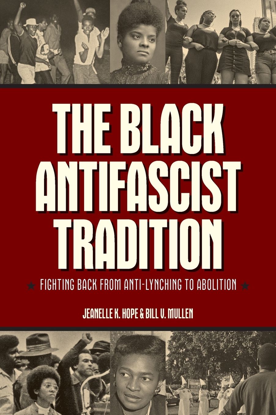 The Black Antifascist Tradition: Fighting Back from Anti-Lynching to Abolition