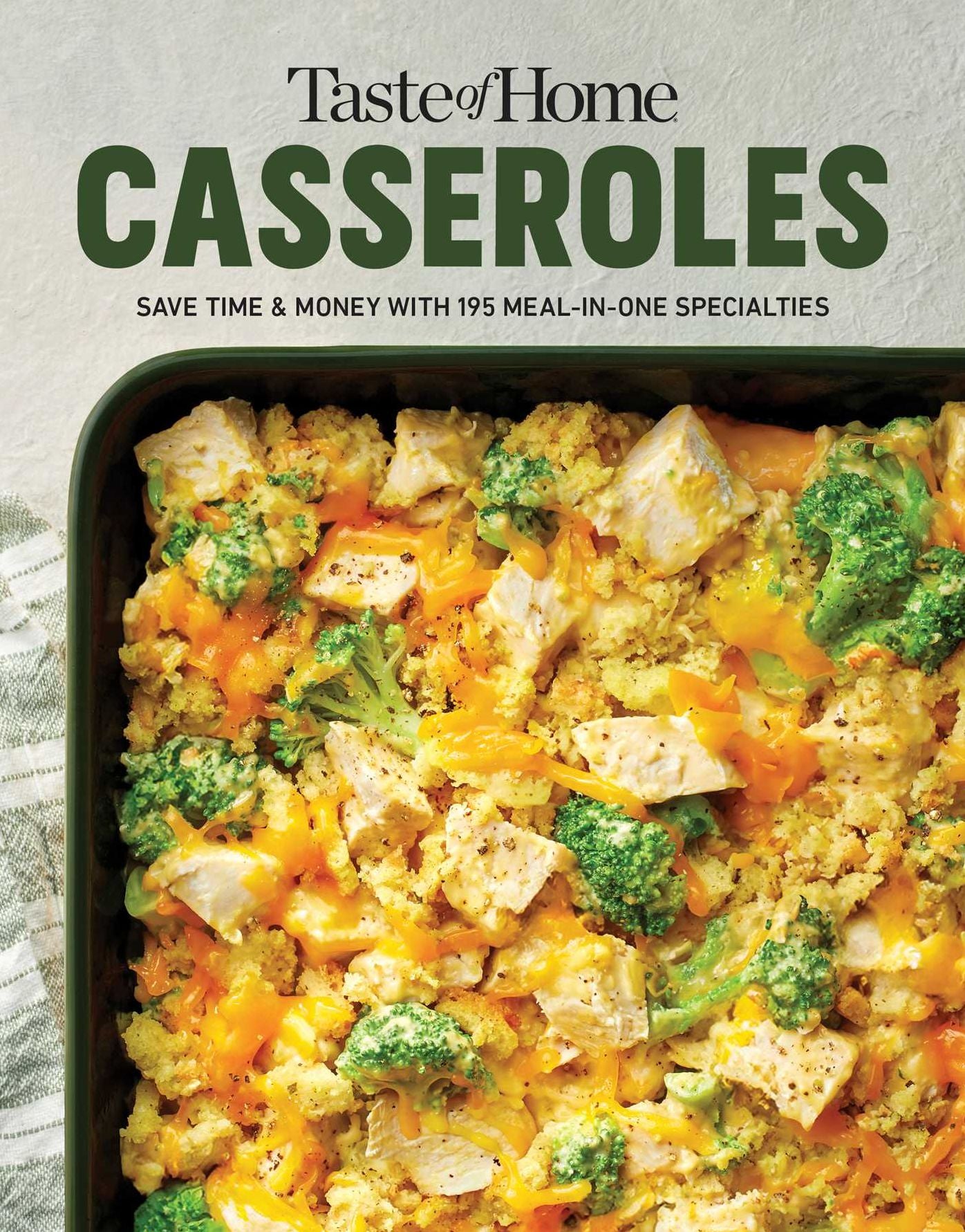 Taste of Home Casseroles: Over 150 Easy Meal in One Recipes Bonus Chapter Includes 8x8 Casseroles