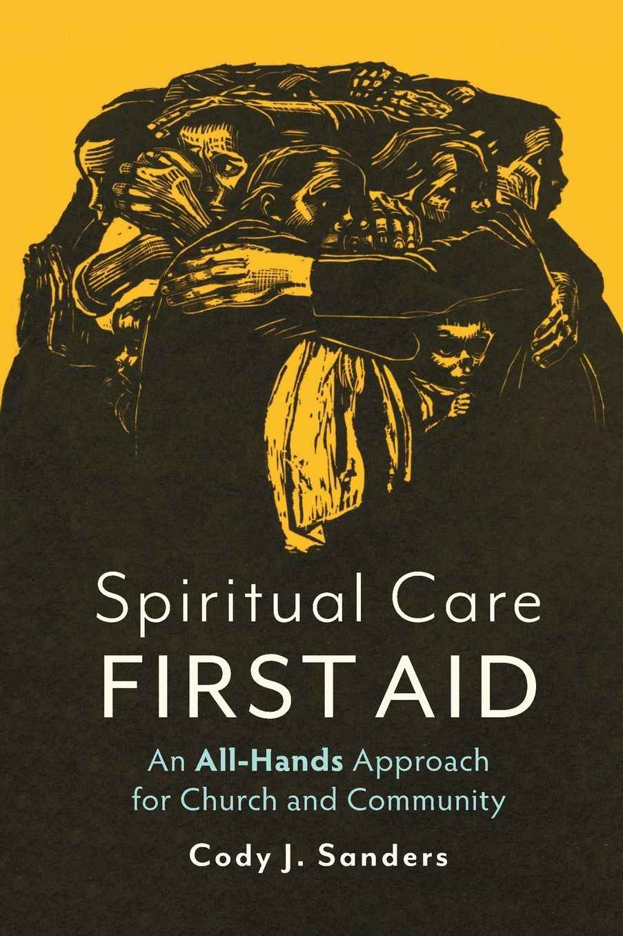 Spiritual Care First Aid: An All-Hands Approach for Church and Community