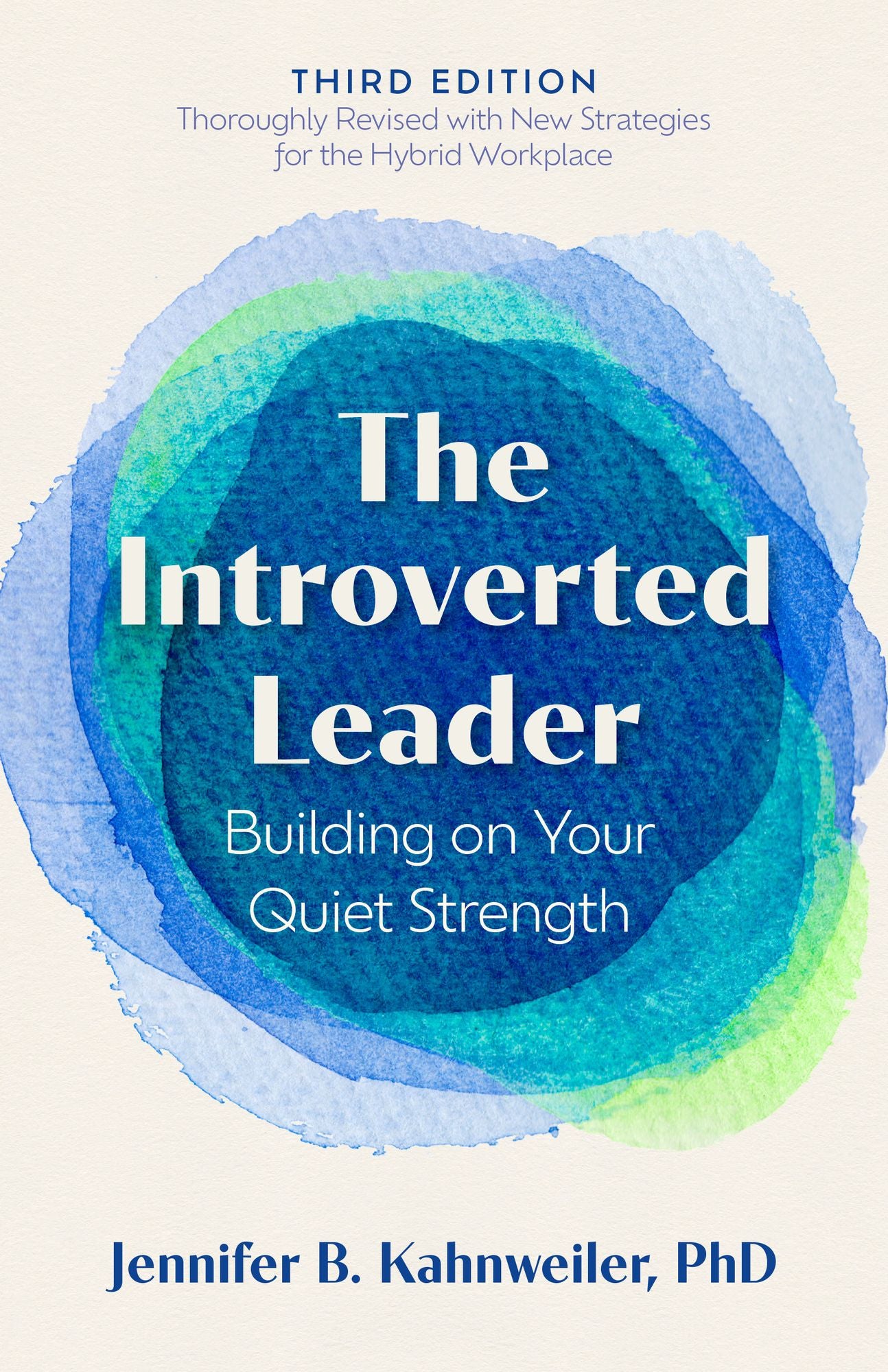 The Introverted Leader, 3rd Edition: Building on Your Quiet Strength