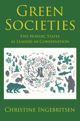 Green Societies: Five Nordic States as Leaders in Conservation