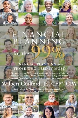 Financial Planning for the 99%: Financial Planning for Those Who Need it Most