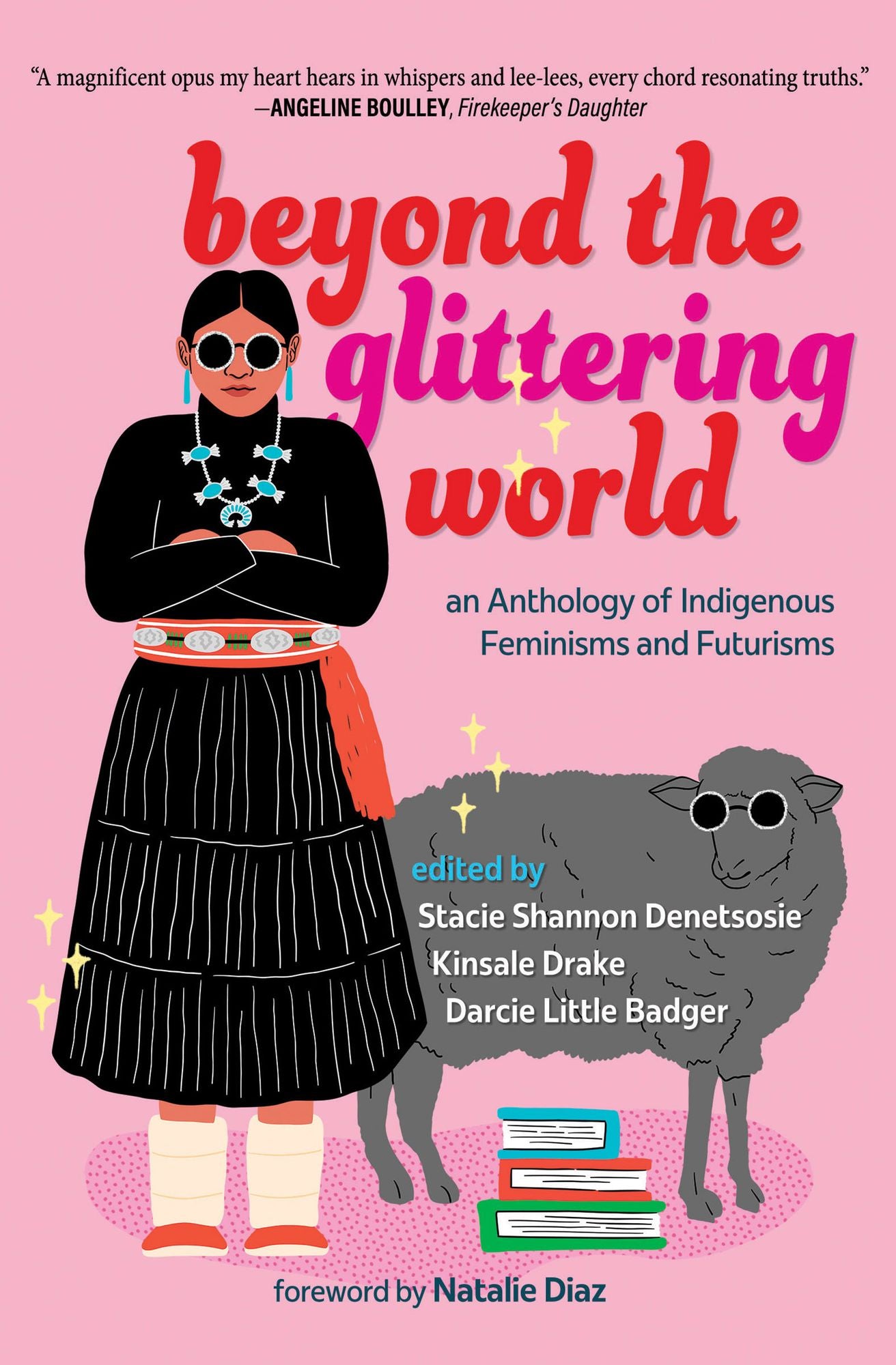 Beyond the Glittering World: An Anthology of Indigenous Feminisms and Futurisms